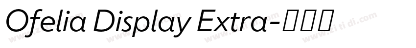 Ofelia Display Extra字体转换
